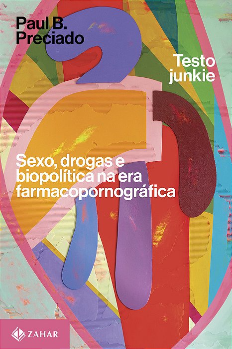 Testo Junkie Sexo, Drogas E Biopolítica Na Era Farmacopornográfica