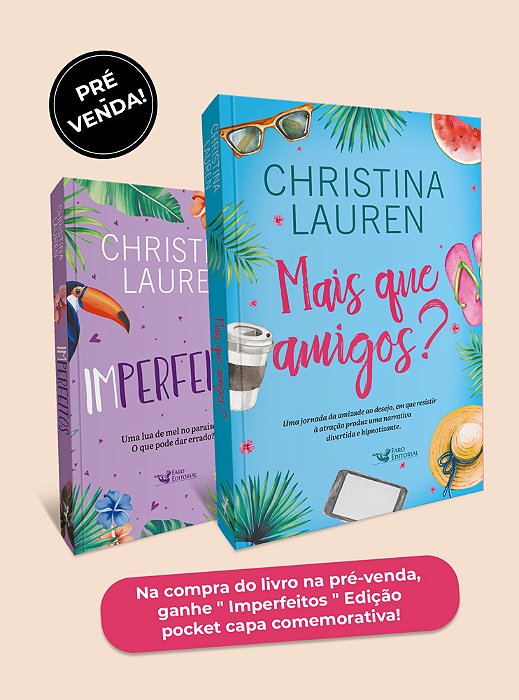 Mais Que Amigos? Uma Comédia Romântica Hilária Das Autoras Do Best-Seller Imperfeitos Grátis (Imperfeitos Pocket) Edição Comemorativa