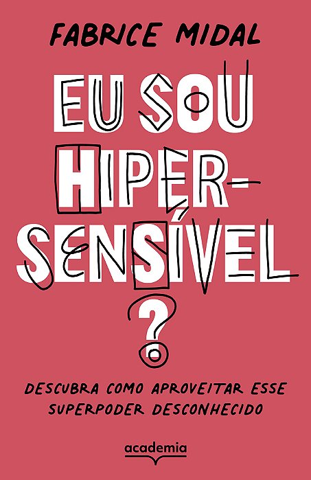 Eu Sou Hipersensível? Descubra Como Aproveitar Esse Superpoder Desconhecido