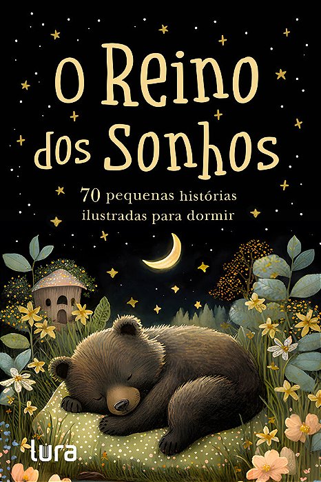O Reinos Dos Sonhos 96 Pequenas Histórias Ilustradas Para Dormir
