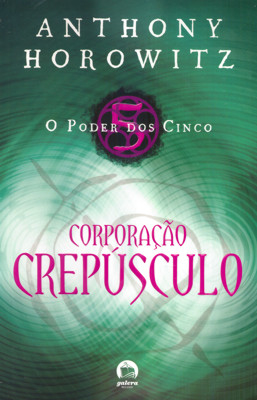 O Poder Dos Cinco: Corporação Crepúsculo (Vol. 3) Corporação Crepúsculo