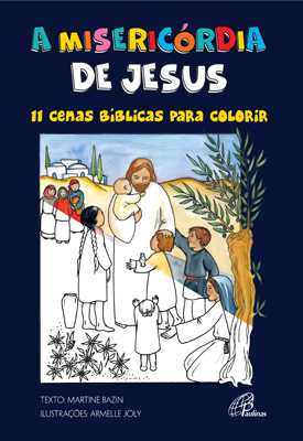 A Misericórdia De Jesus 11 Cenas Bíblicas Para Colorir