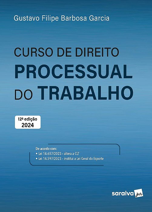 Curso De Direito Processual Do Trabalho - 12ª Edição 2024