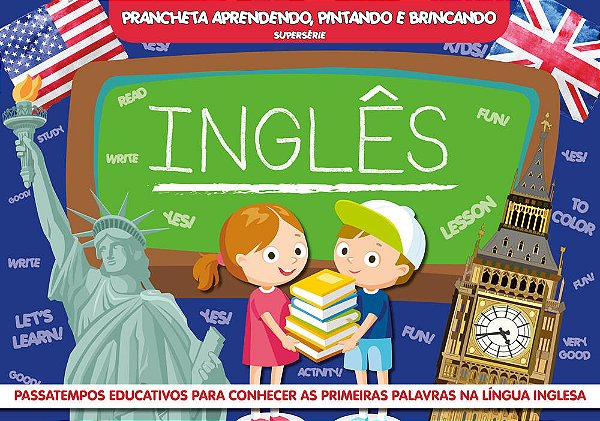 Prancheta Aprender, Pintar E Brincar - Inglês - Supersérie Passatempos Educativos Para Conhecer As Primeiras Palavras Na Língua Inglesa