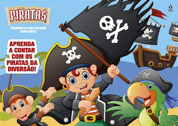 Piratas - Prancheta Para Colorir - Supersérie Aprenda A Contar Com Os Piratas Da Diversão!