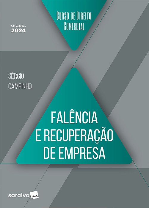 Curso De Direito Comercial - Falência E Recuperação De Empresa 14ª Edição 2024