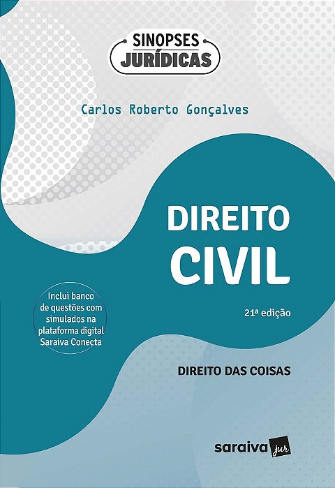 Direito Civil: Direito Das Coisas - 21ª Edição 2024