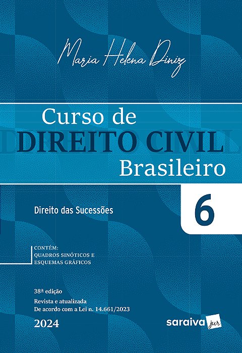 Curso De Direito Civil Brasileiro: Direito Das Sucessões - 38ª Edição 2024
