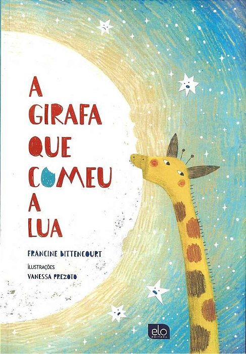 A Girafa Que Comeu A Lua
