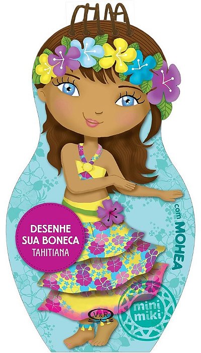 Desenhe Sua Boneca Tahitiana Com Mohea - Coleção Minimiki - Livro Com Adesivos E Molde