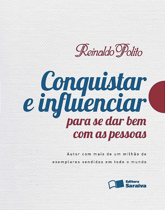 Conquistar E Influenciar Para Se Dar Bem Com As Pessoas