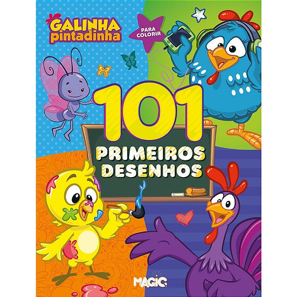 101 Primeiros Desenhos - Galinha Pintadinha (Magic Kids)