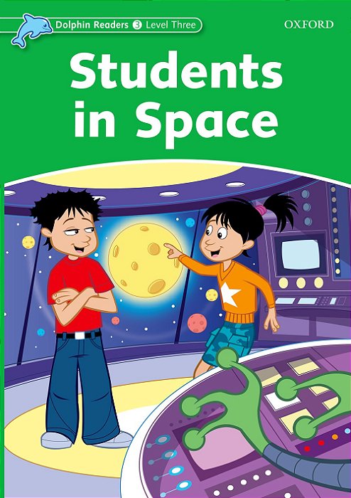Students In Space - Dolphin Readers - Level 3..-