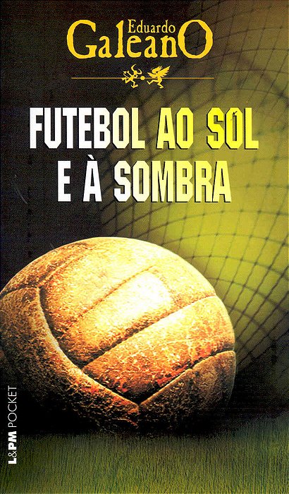 Futebol Ao Sol E À Sombra - Pocket..-