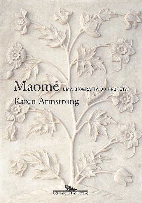 Maomé - Uma Biografia Do Profeta