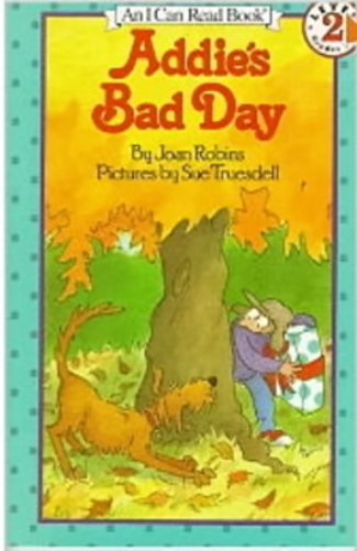 Addie's Bad Day - I Can Book 2