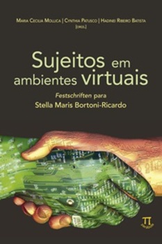 Sujeitos Em Ambientes Virtuais - Festschriften Para Stella Maris Bortoni-Ricardo