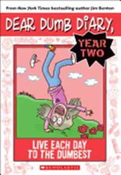 Live Each Day To The Dumbest - Dear Dumb Diary Year Two