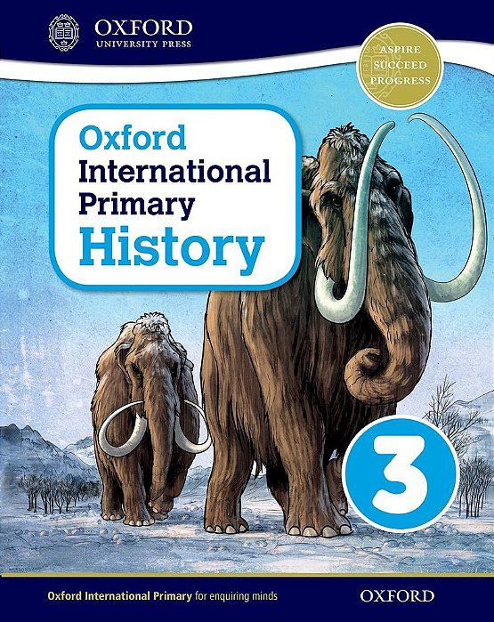 Oxford International Primary History 3 - Student's Book