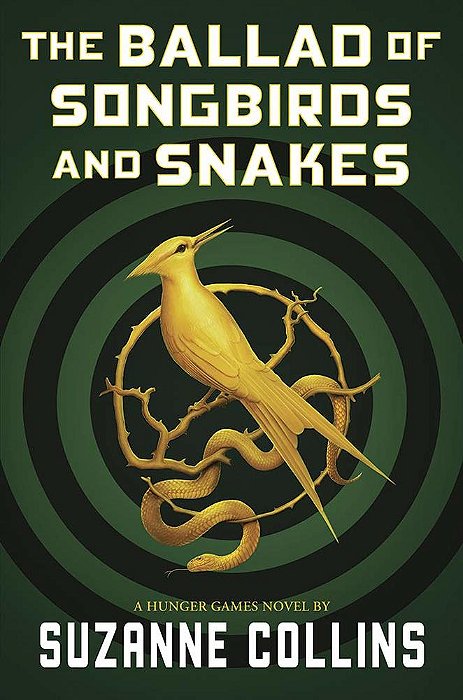The Ballad Of Songbirds And Snakes - The Hunger Games
