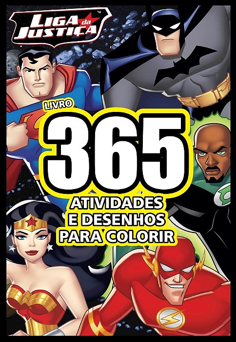 Liga Da Justiça - Livro 365 Atividades E Desenhos Para Colorir