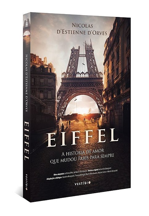 Eiffel: A História De Amor Que Mudou Paris Para Sempre