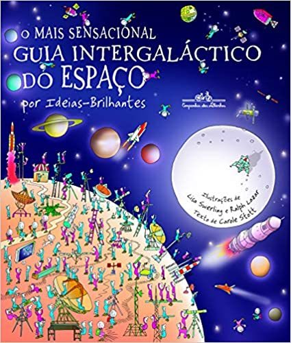 O Mais Sensacional Guia Intergaláctico Do Espaço (Nova Edição): Por Ideias-Brilhantes