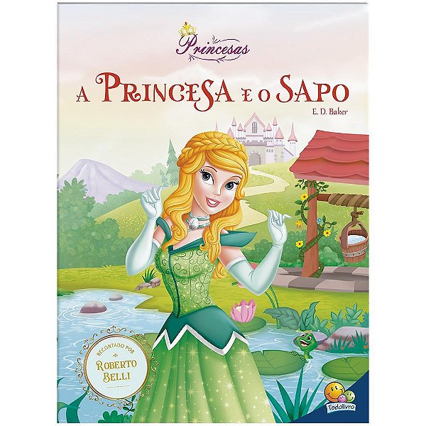 Meu Sonho De Princesa: Princesa E O Sapo, A