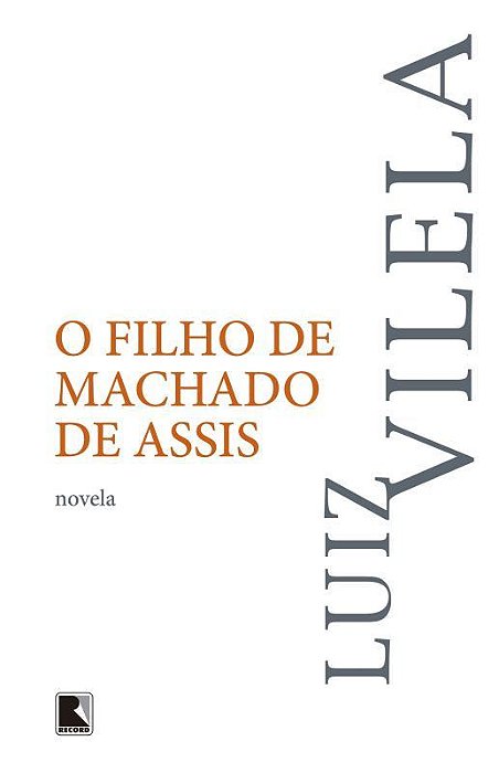 O Filho De Machado De Assis