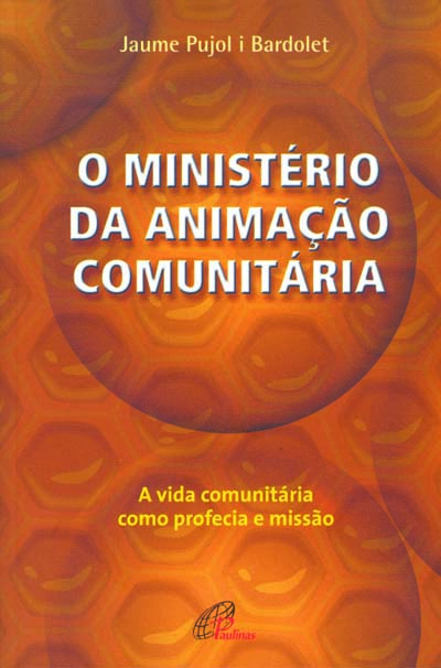 O Ministério Da Animação Comunitária Vida Comunitário Como Profecia E Missão (A)