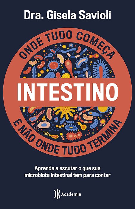 Intestino - Onde Tudo Começa E Não Onde Tudo Termina..-