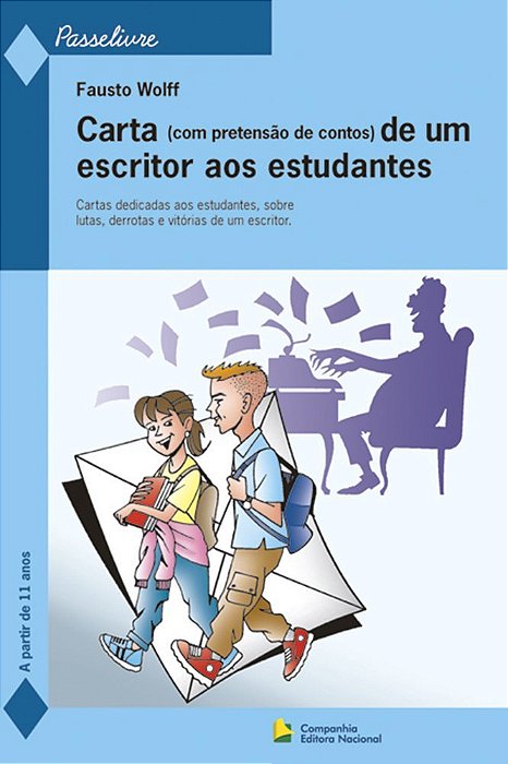 Carta (Com Pretensão De Contos) De Um Escritor Aos Estudantes