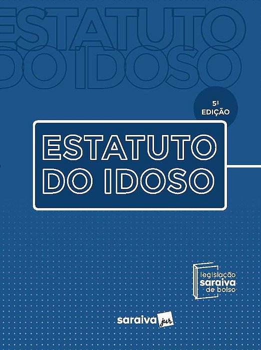 Estatuto Do Idoso - Coleção Saraiva De Bolso - 5ª Edição 2022