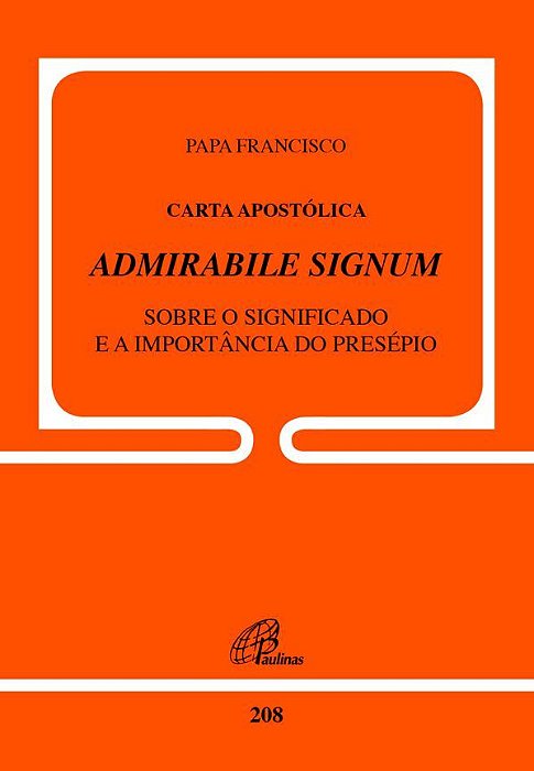 Carta Apostólica Admirabile Signum - Doc. 208 Sobre O Significado E A Importância Do Presépio