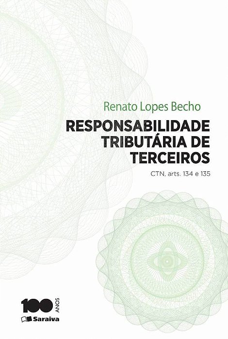 Responsabilidade Tributária De Terceiros - 1ª Edição De 2014 Ctn, Artigos 134 E 135
