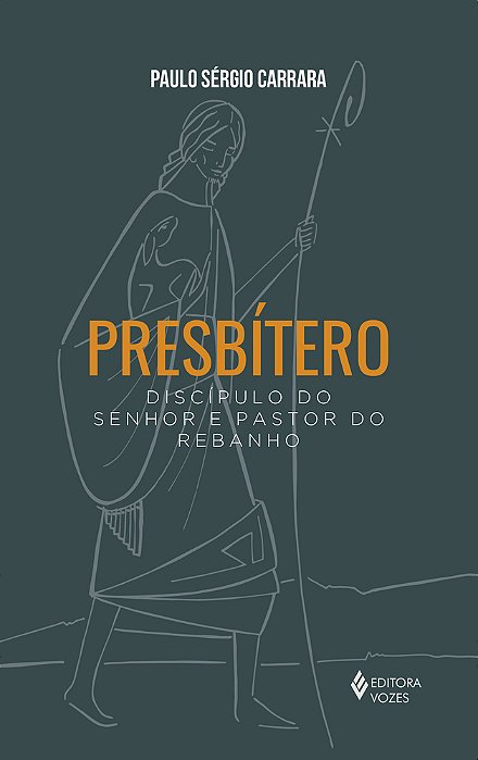 Presbítero Discípulo Do Senhor E Pastor Do Rebanho