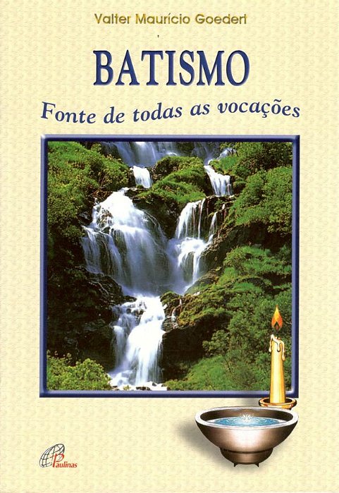 Batismo Fonte De Todas As Vocações