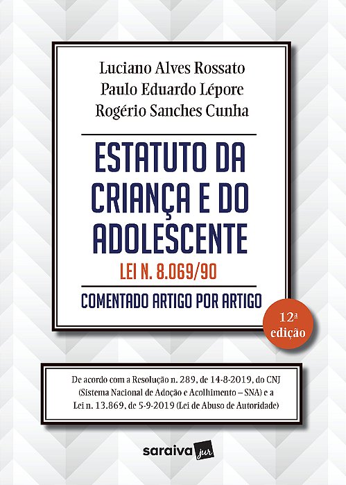 Estatuto Da Criança E Do Adolescente Lei N. 8.069/90 - Comentado Artigo Por Artigo