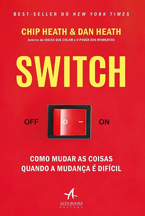 Switch Como Mudar As Coisas Quando A Mudança É Difícil