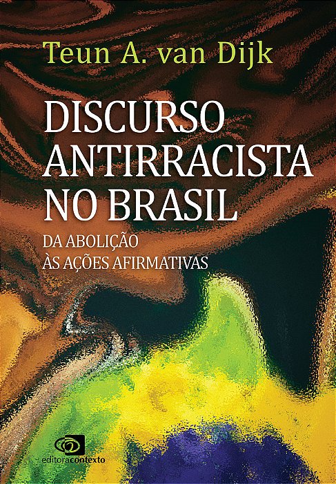 Discurso Antirracista No Brasil Da Abolição Às Ações Afirmativas