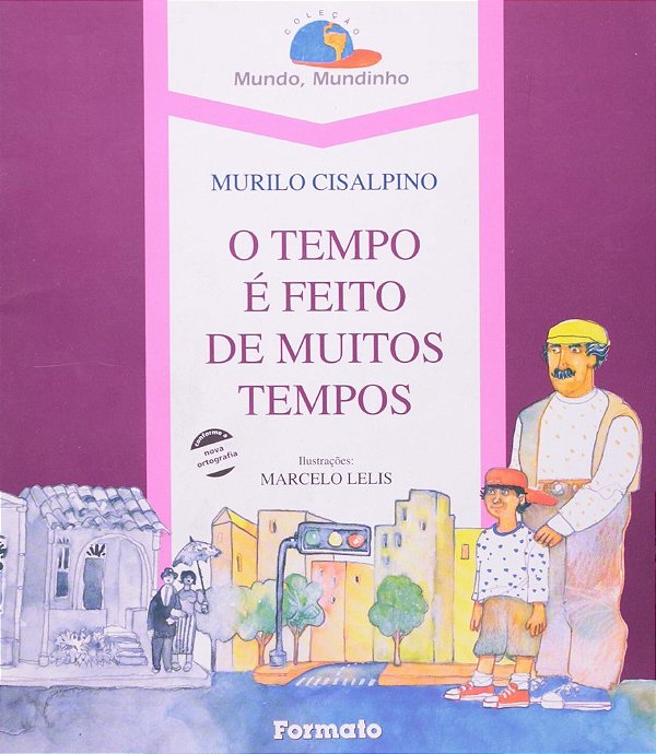 O Tempo É Feito De Muitos Tempos