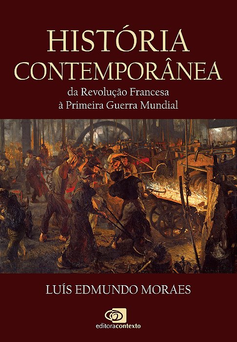 História Contemporânea Da Revolução Francesa À Primeira Guerra Mundial