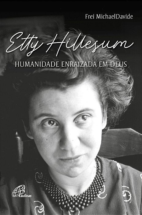 Etty Hillesum Humanidade Enraizada Em Deus