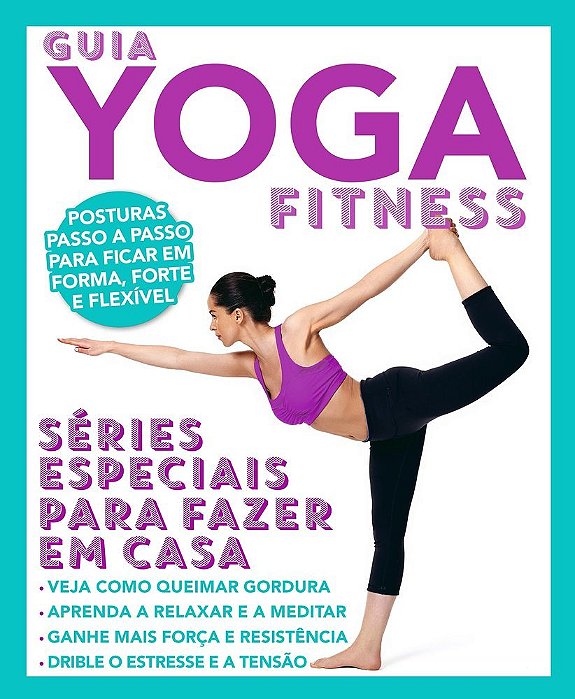 Guia Yoga Fitness - Séries Especiais Para Fazer Em Casa