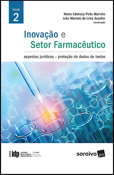 Inovação E Setor Farmacêutico - 2ª Edição De 2018 Aspectos Jurídicos: Proteção De Dados De Testes