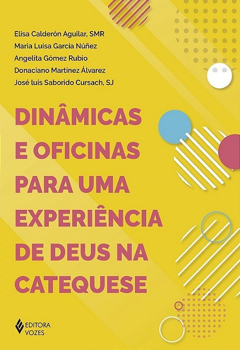 Dinâmicas E Oficinas Para Uma Experiência De Deus Na Catequese