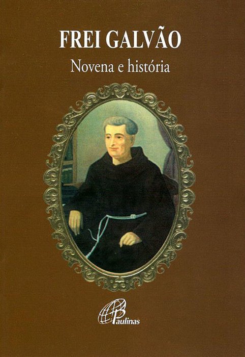 Frei Galvão - Novena E História