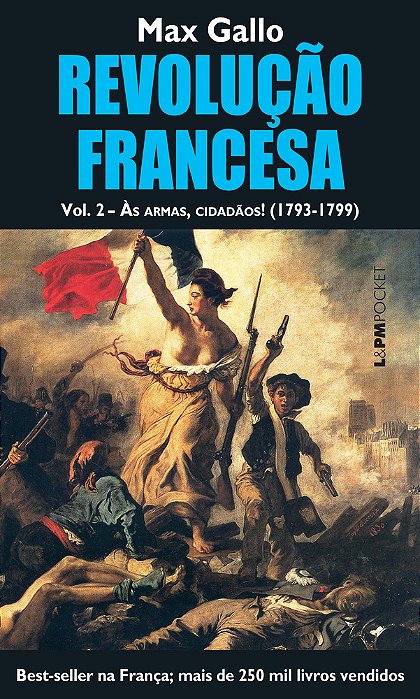 Revolução Francesa, Volume II: Às Armas, Cidadãos! (1793-1799)
