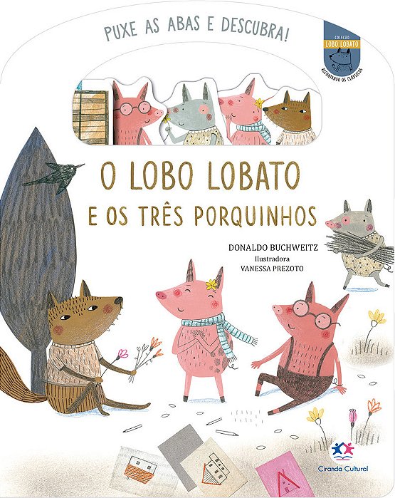 O Lobo Lobato E Os Três Porquinhos