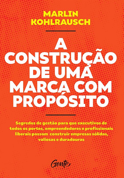 A Construção De Uma Marca Com Propósito